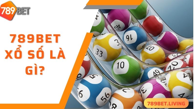 789BET xổ số: Trang chơi xổ số trực tuyến nạp rút siêu nhanh 2 789BET xổ số - sảnh cược hấp dẫn không thể bỏ qua