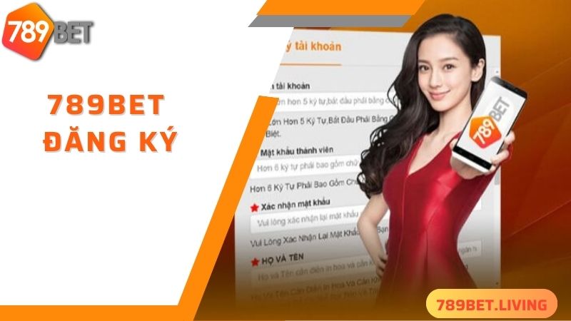 789BET đăng ký: Hướng dẫn tân thủ tạo tài khoản đơn giản 2 Chi tiết các bước 789BET đăng ký