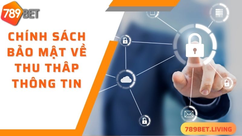 Chính sách bảo mật 789BET: Cá cược an toàn tuyệt đối 3 Chính sách bảo mật 789BET thu thập thông tin kỹ thuật