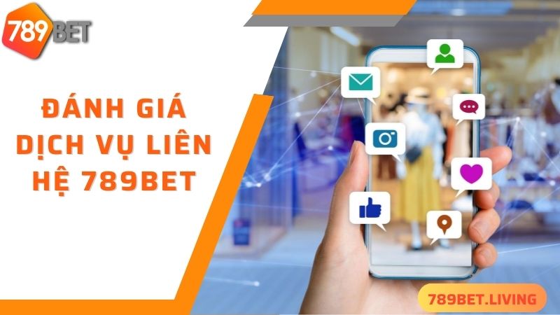 Liên hệ 789BET: Các phương thức hỗ trợ nhanh chóng 24/7 1 Đôi nét về dịch vụ CSKH liên hệ 789BET