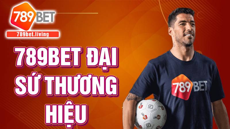 789BET 32 789BET Đại sứ thương hiệu